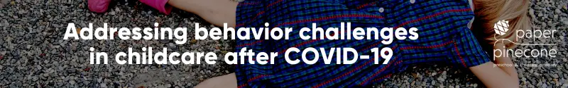 addressing behavior challenges in the wake of covid-19